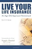 Live Your Life Insurance: An Age-Old Approach Revitalized