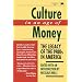 Culture in an Age of Money: The Legacy of the 1980s in America