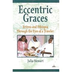 Eccentric Graces: Eritrea and Ethiopia Through the Eyes of a Traveler
