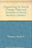 Organising for social change : a study in the theory and practice of community work