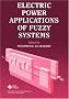 Electric Power Applications of Fuzzy Systems (IEEE Press Power System Engineering Series)