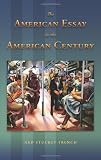 The American Essay in the American Century
