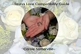 Taurus Love Compatibility (Star Sign Compatibilities) Taurus Love Compatibility (Star Sign Compatibilities)
