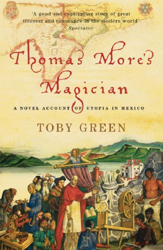 Thomas More's Magician: A Novel Account of Utopia in Mexico (Phoenix Paperback Series)