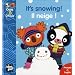 It's snowing ! Il neige !