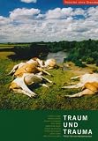 Fotos f&uuml;r die Pressefreiheit - Herausgegeben von Reporter ohne Grenzen: Traum und Trauma: Fotos f&uuml;r die Pressefreiheit 2007: BD 14/2007 - Laara Matsen, Philipp G&uuml;lland, James Traub, Claudia D Csisz&eacute;r, G&eacute;rard A Goodrow, Peter Carstens, R&uuml;diger Fl&ouml;ge, Harvey Stein, Megan Lindow