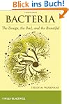 Bacteria: The Benign, the Bad, and th...