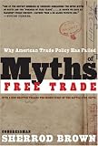 Myths of Free Trade: Why American Trade Policy Has Failed, Revised and Updated Edition