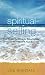 Spiritual Selling: How to Use the Attractor Sales System to Create Abundance in Your Business by Joe Nunziata