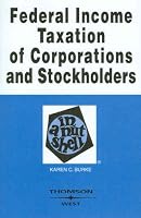 Federal Income Taxation of Corporations & Stockholders in a Nutshell (Nutshell Series)