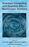 Quantum Computing and Quantum Bits in Mesoscopic Systems