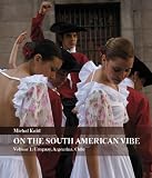 On the South American Vibe, Volume 1: Uruguay, Argentina, Chile