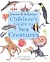 Simon & Schuster Children's Guide to Sea Creatures (Simon & Schuster Children's Guides)