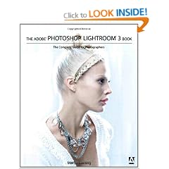 The Adobe Photoshop Lightroom 3 Book: The Complete Guide for Photographers