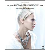 The Adobe Photoshop Lightroom 3 Book: The Complete Guide for Photographers