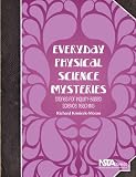 Everyday Physical Science Mysteries: Stories for Inquiry-Based Science Teaching - PB333X1