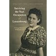Surviving the Nazi Occupation of Luxembourg: A Young Woman's WWII Memoir