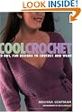 Cool Crochet: 30 Hot, Fun Designs to Crochet and Wear