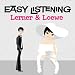 Easy Listening: Lerner & Loewe