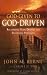 From God-Given to God-Driven: Reclaiming Your Dreams and Fulfilling Your Life