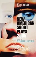 The Back Stage Book of New American Short Plays 2005: 20 Plays, 20 New Voices