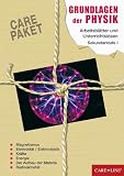CARE-PAKET. Grundlagen der Physik: Arbeitsbl�tter und Unterrichtsideen f�r die Sekundarstufe I - 