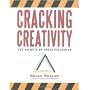 Cracking Creativity: The Secrets of Creative Geniu&hellip de Michael Michalko