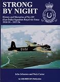 Strong by night 'Fortis Nocte' : history and memories of No.149 (East India) Squadron, 1918/19 - 1937/56