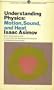 Understanding Physics: Volume 1: Motion, Sound, and Heat