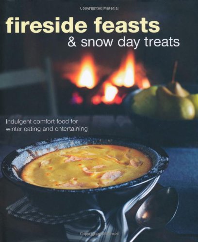 fireside feasts  snow day treats