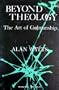 Beyond theology: The art of Godmanship (A Meridian Book)