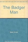 The Badger man