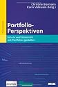 Portfolio-Perspektiven: Schule und Unterricht mit Portfolios gestalten