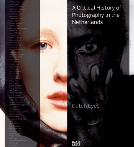 Dutch Eyes: A Critical History of Photography in the Netherlands