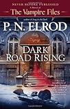 Dark Road Rising (Vampire Files)