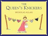 Cover of The Queen's Knickers by Nicholas Allan 0099413140