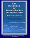 The Handbook of Human Rights Investigation 2nd Edition: A comprehensive guide to the investigation and documentation of violent human rights abuses