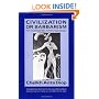 Civilization or Barbarism: An Authentic Anthropology