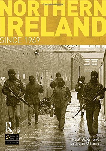 Northern Ireland Since 1969 (Seminar Studies) 1st edition by Dixon, Paul, O'Kane, Eamonn (2011) Paperback