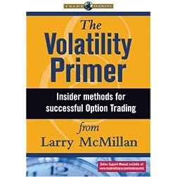 The Volatility Primer: Insider Methods for Successful Option Trading