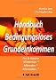 BGE-Handbuch: Bedingungsloses Grundeinkommen * Pro und Kontra