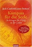 Kompass für die Seele: 60 zeitlose Lebensgesetze