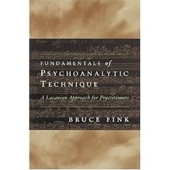 Fundamentals of Psychoanalytic Technique: A Lacanian Approach for Practitioners (Norton Professional Books (Hardcover))