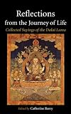 Reflections from the Journey of Life: Collected Sayings of the Dalai Lama