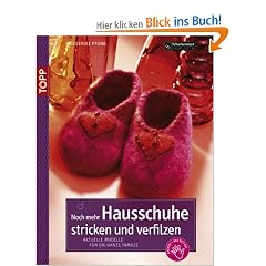 Noch mehr Hausschuhe stricken & verfilzen: Aktuelle Modelle f�r die ganze Familie