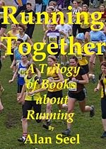 Click to Download Free Kindle Book -> Running Together : A Trilogy of Books about Running