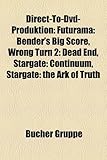 Direct-To-DVD-Produktion: Futurama: Bender's Big Score, Wrong Turn 2: Dead End, Stargate: Continuum, Stargate: The Ark of Truth-