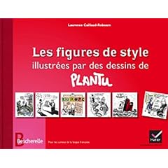 Bescherelle - Les figures de style illustr�es par des dessins de Plantu