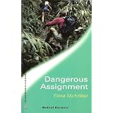 Dangerous Assignment (Medical Romance) by Fiona McArthur and Harlequin