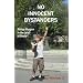 No Innocent Bystanders: Riding Shotgun In The Land Of Denial